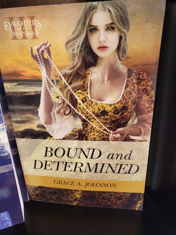 3rd in the series of Christian Romance Novel: BOUND AND DETERMINED